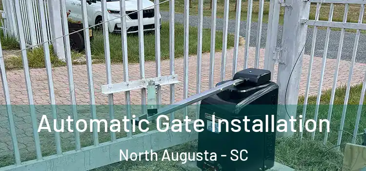 Automatic Gate Installation North Augusta - SC