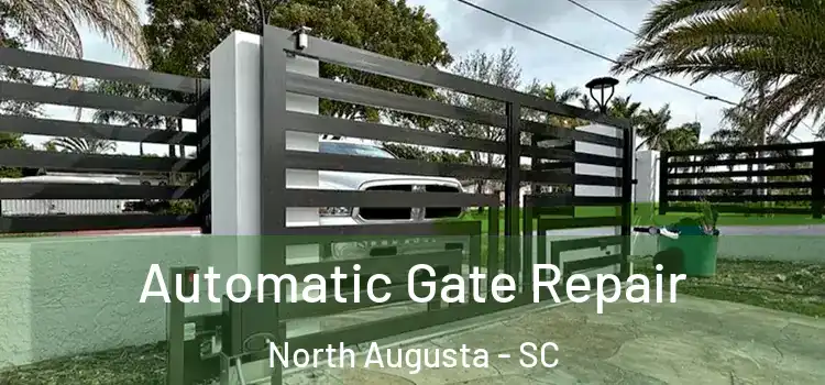 Automatic Gate Repair North Augusta - SC