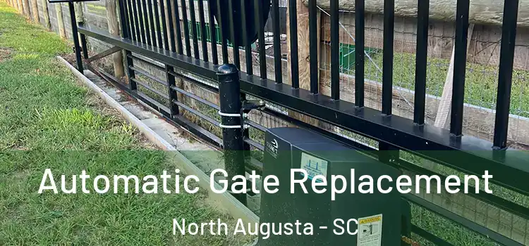 Automatic Gate Replacement North Augusta - SC