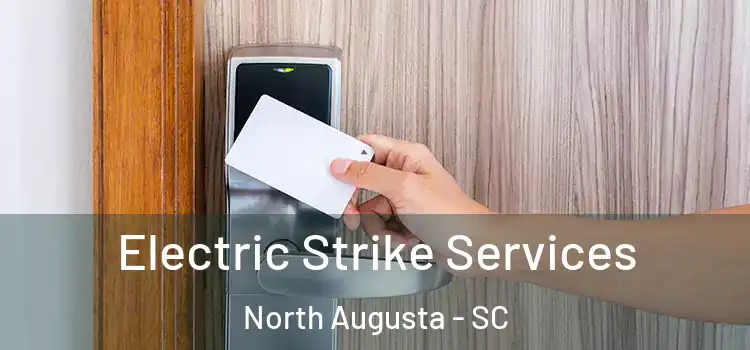 Electric Strike Services North Augusta - SC